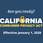 California Consumer Privacy Act (CCPA)